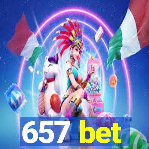 657 bet